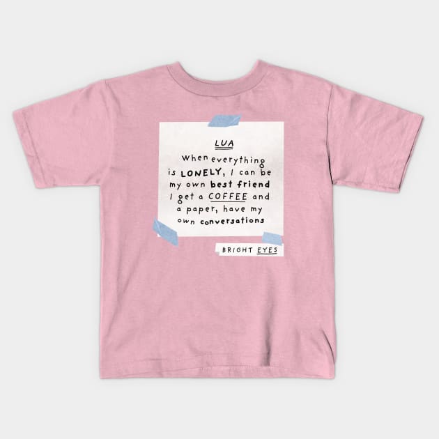 Bright Eyes Lua song lyrics Kids T-Shirt by MiaouStudio